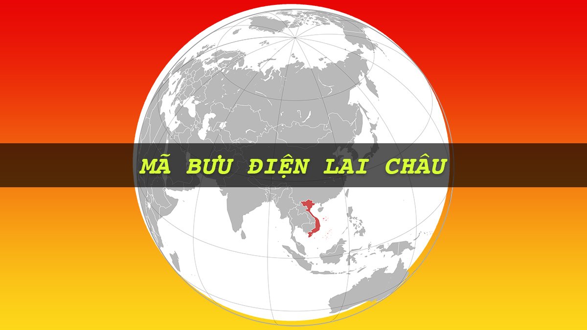 Mã bưu điện Lai Châu mới nhất